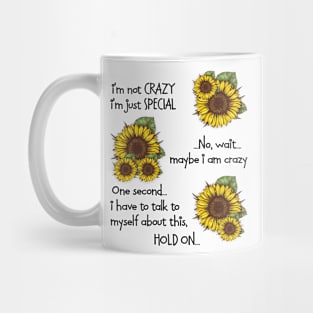 Sunflower I'm Not Crazy I'm Just Special Mug